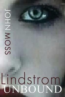 Lindstrom Unbound - John Moss - cover