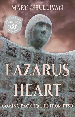 Lazarus Heart: Coming Back to Life from PTSD - Mary O'Sullivan - cover