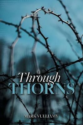 Through Thorns - Mark Vulliamy - cover