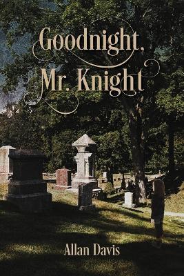 Goodnight, Mr. Knight - Allan Davis - cover