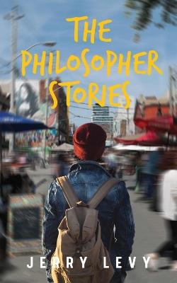 The Philosopher Stories - Jerry Levy - cover