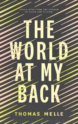 The World at My Back - Thomas Melle - cover