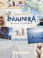 Inuunira: My Story of Survival - Brian Koonoo - cover