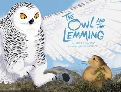 The Owl and the Lemming - Roselynn Akulukjuk - cover