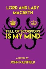 Lord and Lady Macbeth: Full of Scorpions Is My Mind