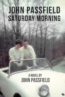 John Passfield: Saturday Morning - John Passfield - cover