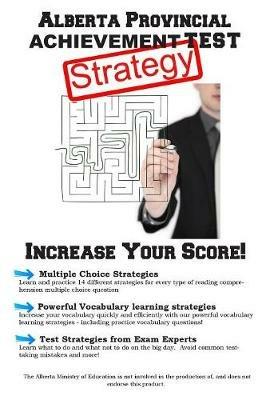 Alberta Provincial Achievement Test Strategy: Winning Multiple Choice Strategies for the Alberta Provincial Achievement Test - Complete Test Preparation Inc - cover