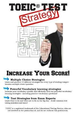 TOEIC Test Strategy: Winning Multiple Choice Strategies for the TOEIC(R) Exam - Complete Test Preparation Inc - cover