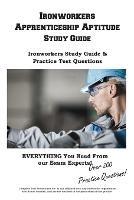 Ironworkers Apprenticeship Aptitude Study Guide - Complete Test Preparation Inc - cover