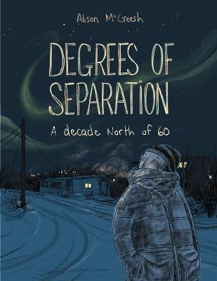 Degrees of Separation: A Decade North of 60 - cover