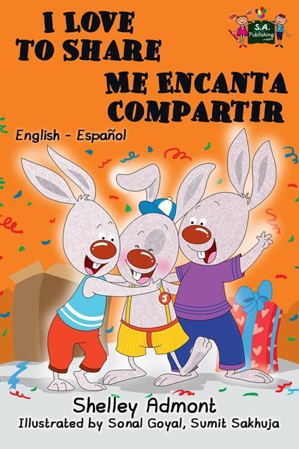 I Love to Share Me Encanta Compartir: English Spanish Bilingual Edition - Shelley Admont,S.A. Publishing - ebook