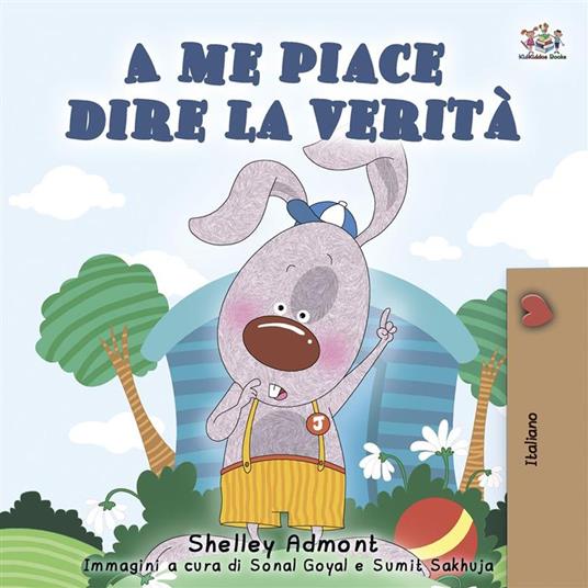 A me piace dire la verità (Italian only) - Admont Shelley - ebook