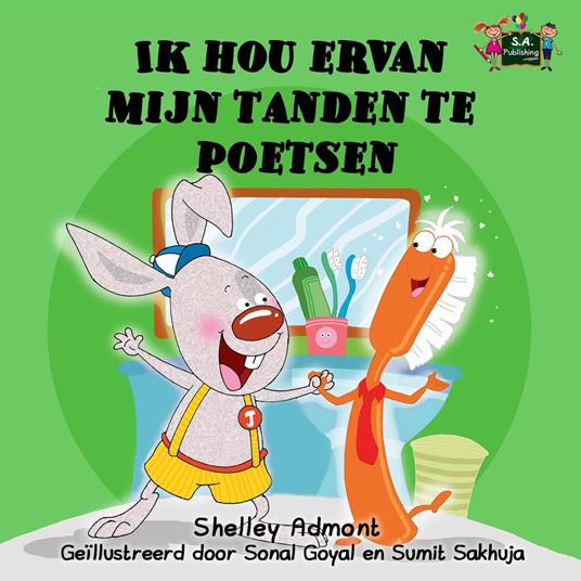 Ik hou ervan mijn tanden te poetsen - Shelley Admont,S.A. Publishing - ebook