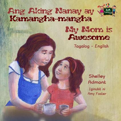 Ang Aking Nanay ay Kamangha-mangha My Mom is Awesome