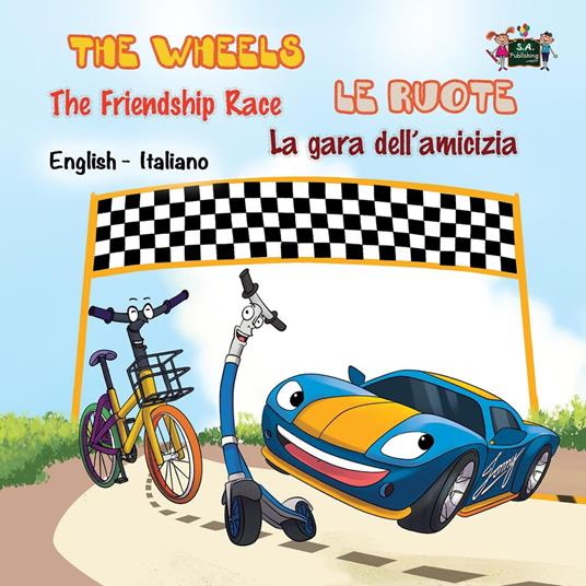 The Wheels The Friendship Race Le ruote La gara dell’amicizia