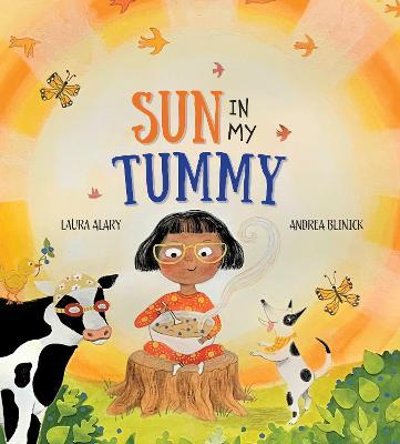 Sun in My Tummy: How the food we eat gives us energy from the sun - Laura Alary - cover