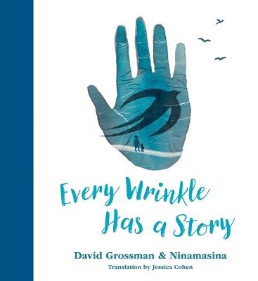 Every Wrinkle Has a Story - David Grossman - cover
