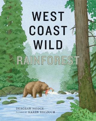 West Coast Wild Rainforest - Deborah Hodge - cover