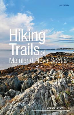 Hiking Trails of Mainland Nova Scotia, 10th Edition - Michael Haynes - cover