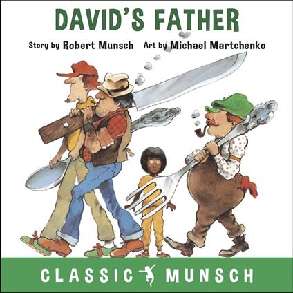 David’s Father (Classic Munsch Audio)