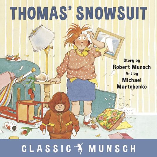 Thomas’ Snowsuit (Classic Munsch Audio)