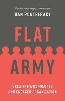 Flat Army: Creating a Connected and Engaged Organization - Dan Pontefract - cover
