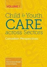 Child and Youth Care Across Sectors Volume 1: Canadian Perspectives