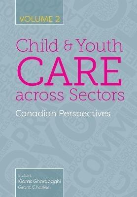 Child and Youth Care Across Sectors, Volume 2: Canadian Perspectives - cover