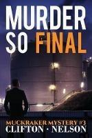 Murder So Final - Ted Clifton,Stanley Nelson - cover