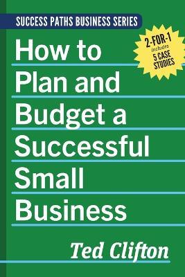 How to Plan and Budget a Successful Small Business - Ted Clifton - cover