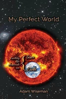 My Perfect World - Adam Wiseman - cover