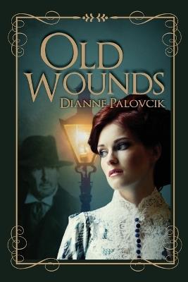 Old Wounds - Dianne Palovcik - cover