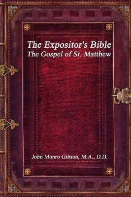 The Expositor's Bible: The Gospel of St. Matthew - John Monro Gibson - cover