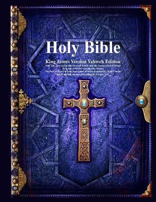 Holy Bible King James Version Yahweh Edition with The Apocrypha, the Book of Enoch and the Assumption of Moses - Various - cover