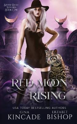 Red Moon Rising - Erzabet Bishop,Gina Kincade - cover