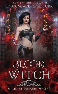 Blood Witch - Gina Kincade,C D Gorri - cover