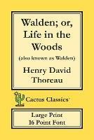 Walden; or, Life in the Woods (Cactus Classics Large Print): 16 Point Font; Large Text; Large Type - Henry David Thoreau,Marc Cactus,Cactus Publishing Inc - cover