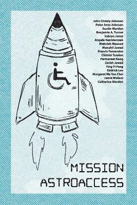 Mission AstroAccess - John Christy Johnson,Peter Anto Johnson,Benjamin A Turner - cover