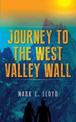 Journey to the West Valley Wall - M L Lloyd - cover