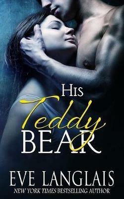 His Teddy Bear - Eve Langlais - cover