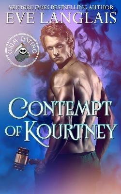 Contempt of Kourtney - Eve Langlais - cover