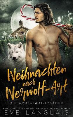 Weihnachten nach Werwolf-Art - Eve Langlais - cover