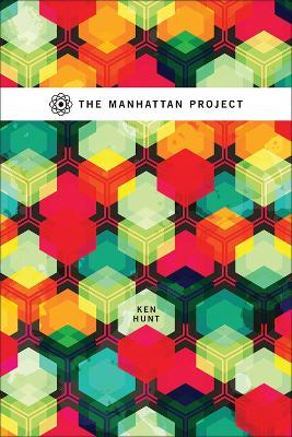 The Manhattan Project - Ken Hunt - cover