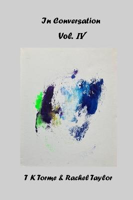 In Conversation Vol IV - Tara K Torme,Rachel Taylor - cover