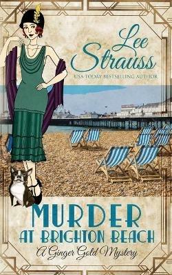 Murder at Brighton Beach: a cozy historical 1920s mystery - Lee Strauss - cover