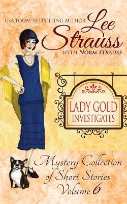 Lady Gold Investigates Volume 6 - Lee Strauss - cover