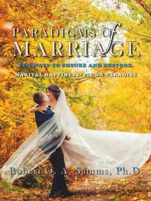 Paradigms of Marriage - Robert O a Samms Ph D - cover