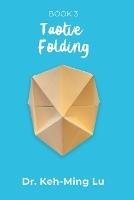 Taotie Folding: Book 3 - Keh-Ming Lu - cover