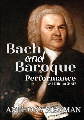 Bach and Baroque: European Source Materials from the Baroque and Early Classical Periods With Special Emphasis on the Music of J.S. Bach - Anthony Newman - cover