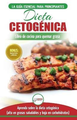 Dieta cetogenica: Guia de dieta para principiantes para perder peso y recetas de comidas Recetario (Libro en espanol / Ketogenic Diet Spanish Book) (Spanish Edition) - Louise Jiannes - cover